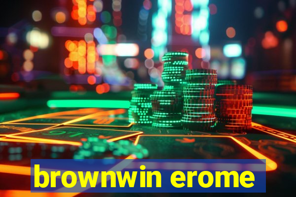 brownwin erome